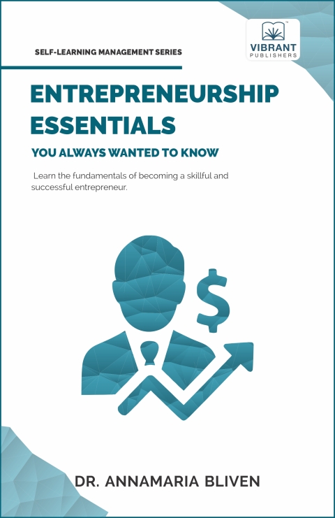 entrepreneurship essentials you always wanted to know 1st edition bliven, dr. annamaria, publishers, vibrant