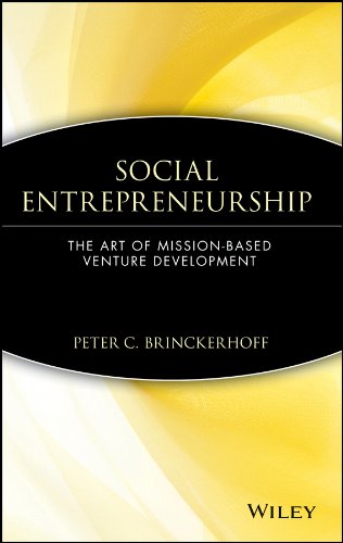 social entrepreneurship the art of mission based venture development 1st edition brinckerhoff, peter c.