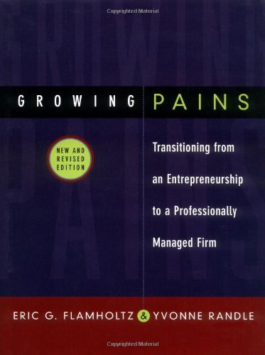 growing pains transitioning from an entrepreneurship to a professionally managed firm 3rd edition flamholtz,