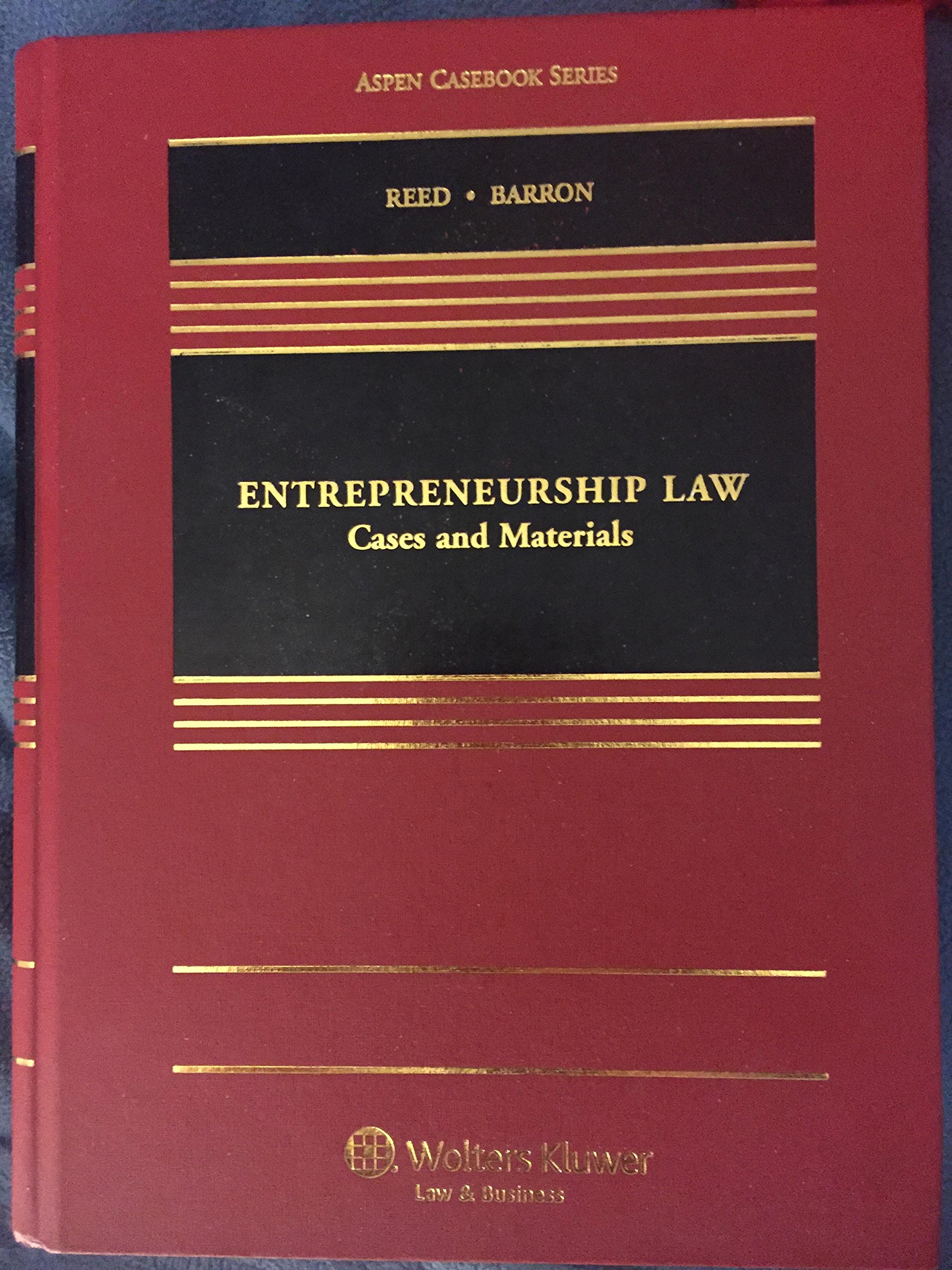 entrepreneurship law cases and materials  stephen f. reed, esther s. barron 0735594813, 9780735594814