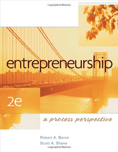 entrepreneurship a process perspective 2nd edition baron, robert a., shane, scott a. 0324365586, 9780324365580