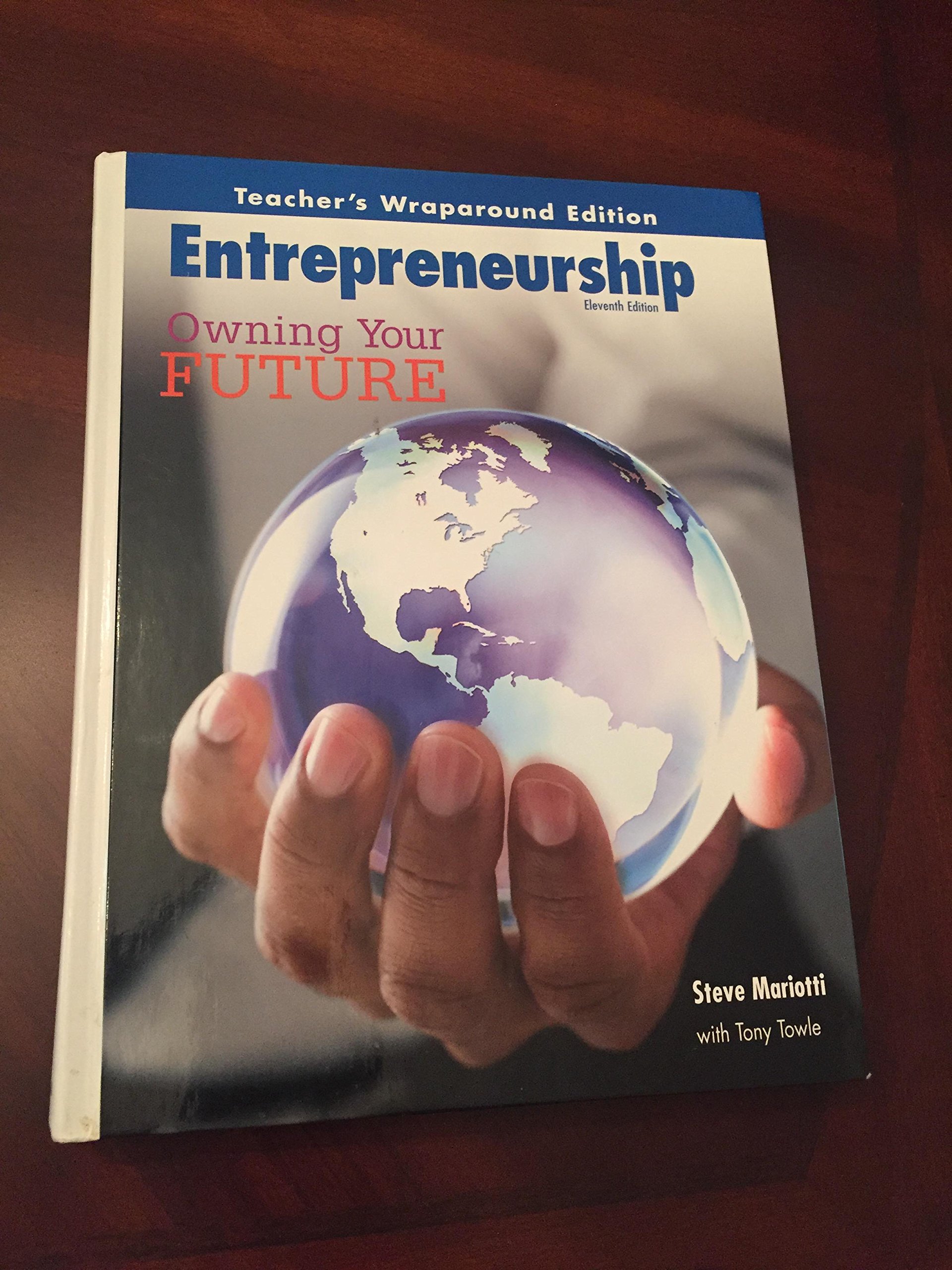 entrepreneurship owning your future teachers wraparound edition 11th edition with tony towle steve mariotti