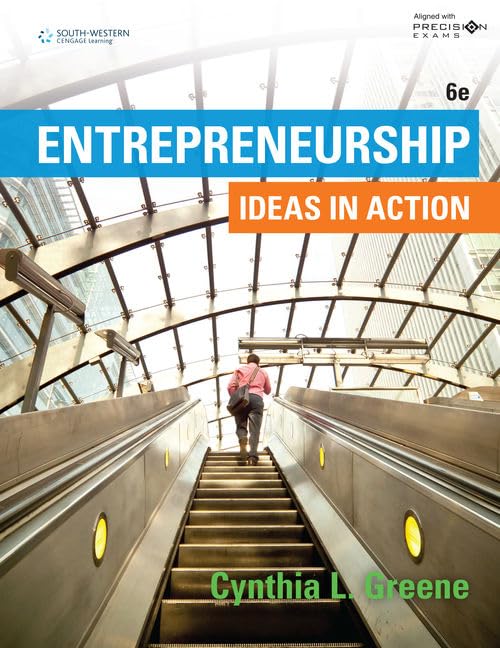 entrepreneurship ideas in action updated precision exams edition 6th edition greene, cynthia l. 1337904694,