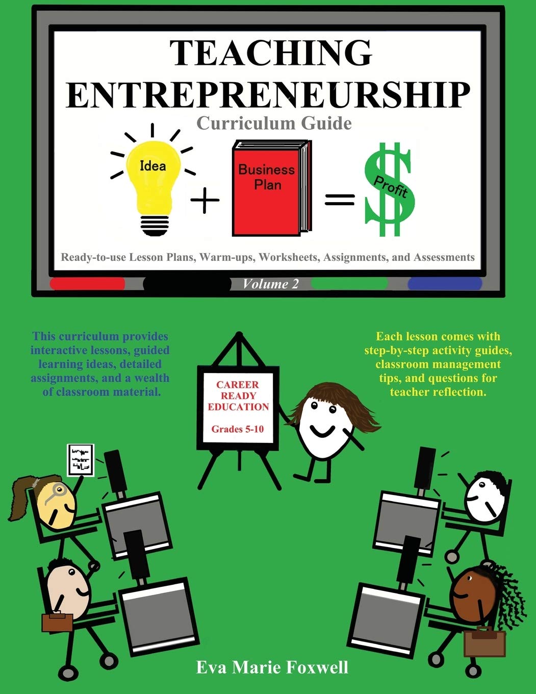 teaching entrepreneurship curriculum guide volume edition foxwell, eva marie 0998929123, 9780998929125