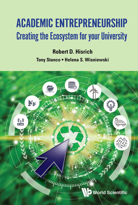 academic entrepreneurship creating the ecosystem for your university 2nd edition robert d hisrich 9811210659,