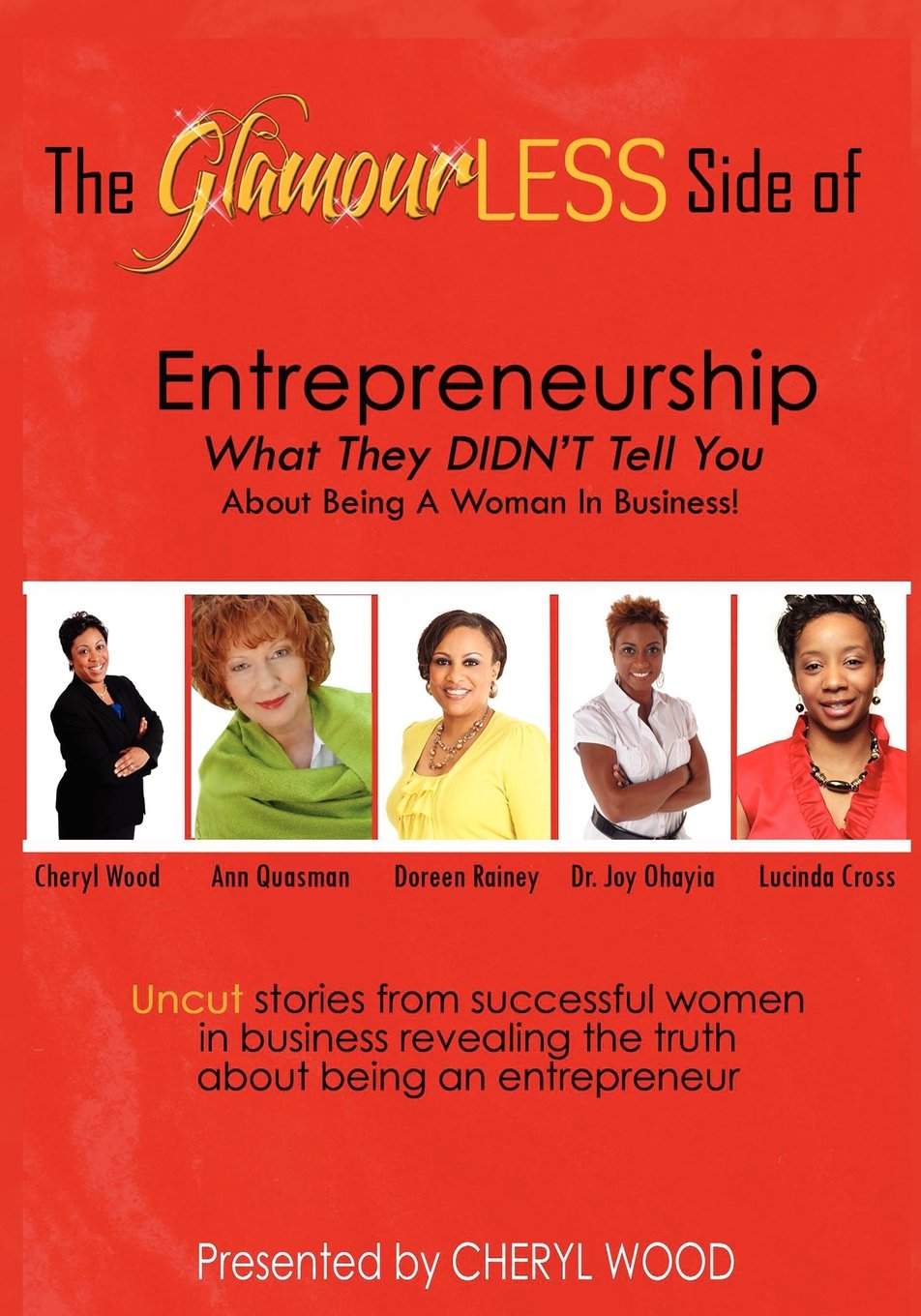 the glamourless side of entrepreneurship what they didnt tell you about being a woman in business  cheryl m.