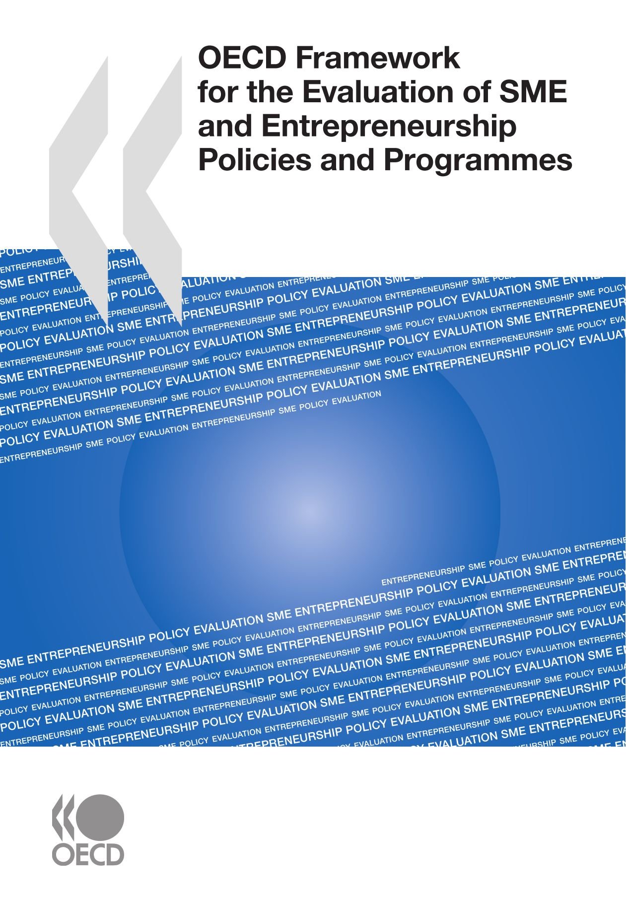 oecd framework for the evaluation of sme and entrepreneurship policies and programmes  organisation for