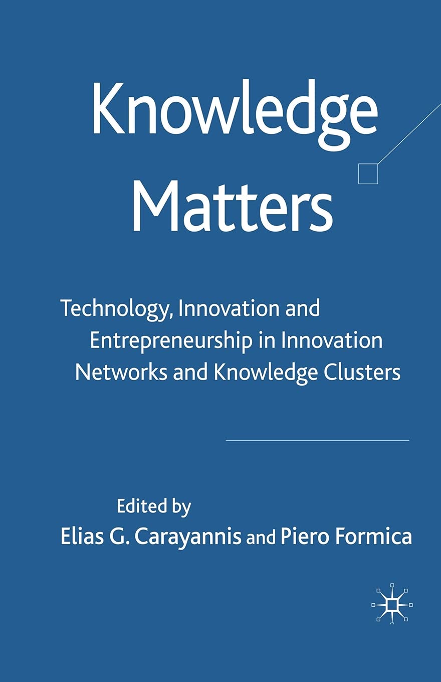 knowledge matters technology innovation and entrepreneurship in innovation networks and knowledge clusters