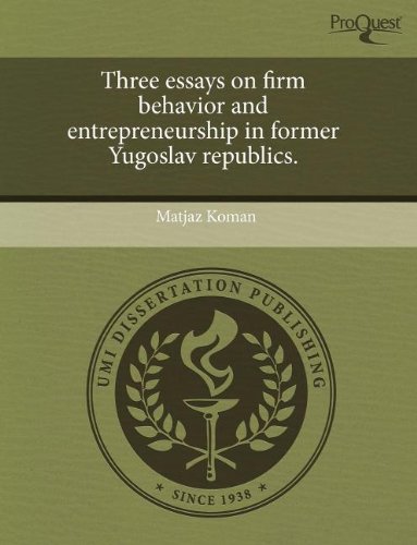 three essays on firm behavior and entrepreneurship in former yugoslav republics  matjaz koman 1244004235,