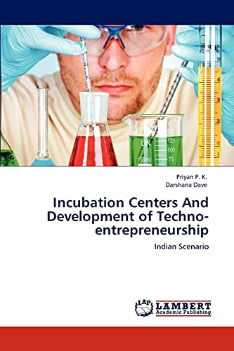 incubation centers and development of techno entrepreneurship indian scenario 1st edition p. k., priyan,