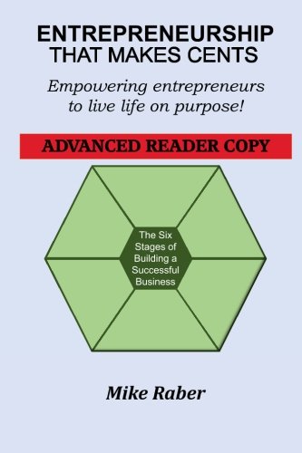 entrepreneurship that makes cents empowering entrepreneurs to live life on purpose mike raber 1519218222,