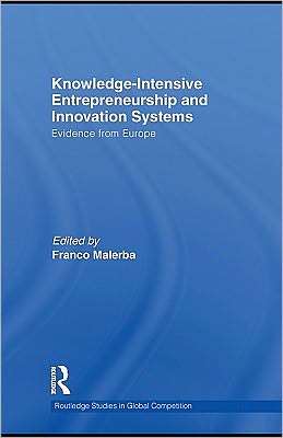 knowledge intensive entrepreneurship and innovation systems evidence from europe 1st edition franco malerba
