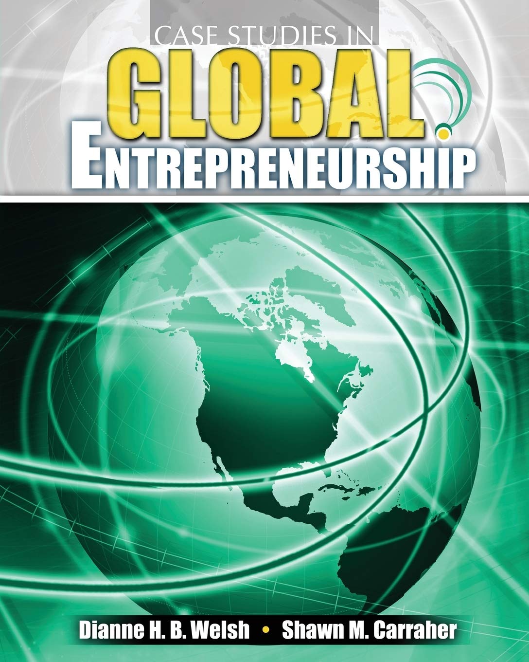 case studies in global entrepreneurship 1st edition welsh  dianne, carraher  shawn 0757585930, 9780757585937