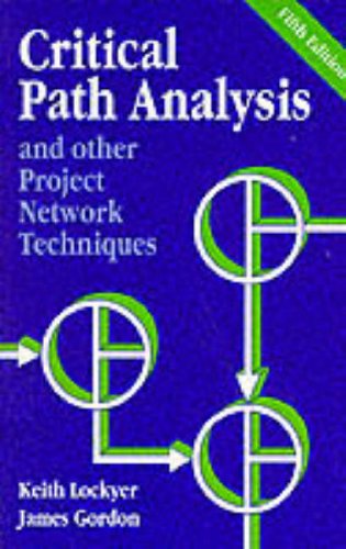 critical path analysis and other project network techniques 5th edition lockyer, keith g. 0273034162,