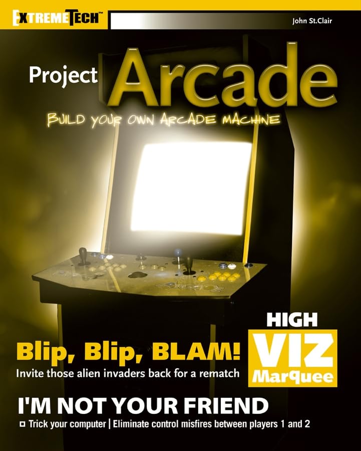 project arcade build your own arcade machine 1st edition st. clair, john 0764556169, 9780764556166
