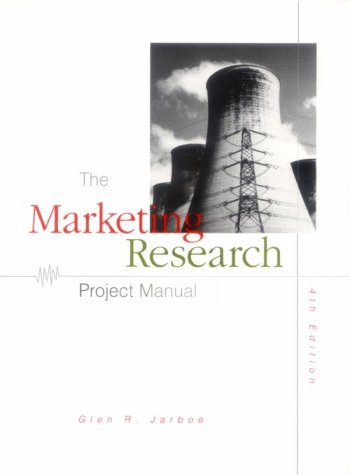 marketing research project manual 4th edition jarboe, glen r. 0538891483, 9780538891486