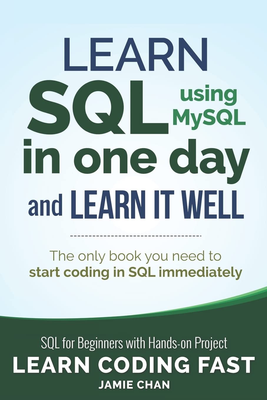 sql learn sql in one day and learn it well sql for beginners with hands on project  lcf publishing, chan,