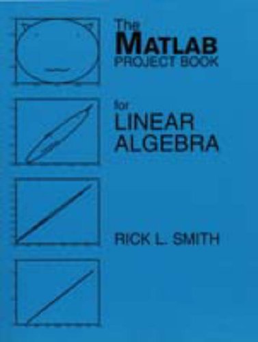 matlab project book for linear algebra 1st edition smith, rick l. 0135213371, 9780135213377