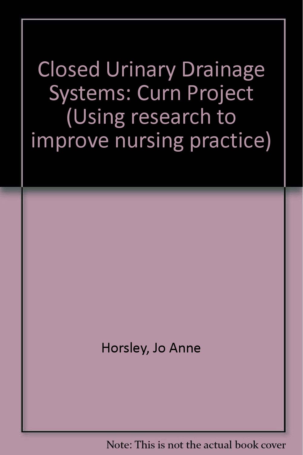 closed urinary drainage systems  horsley, jo anne., curn project 0808913905, 9780808913900