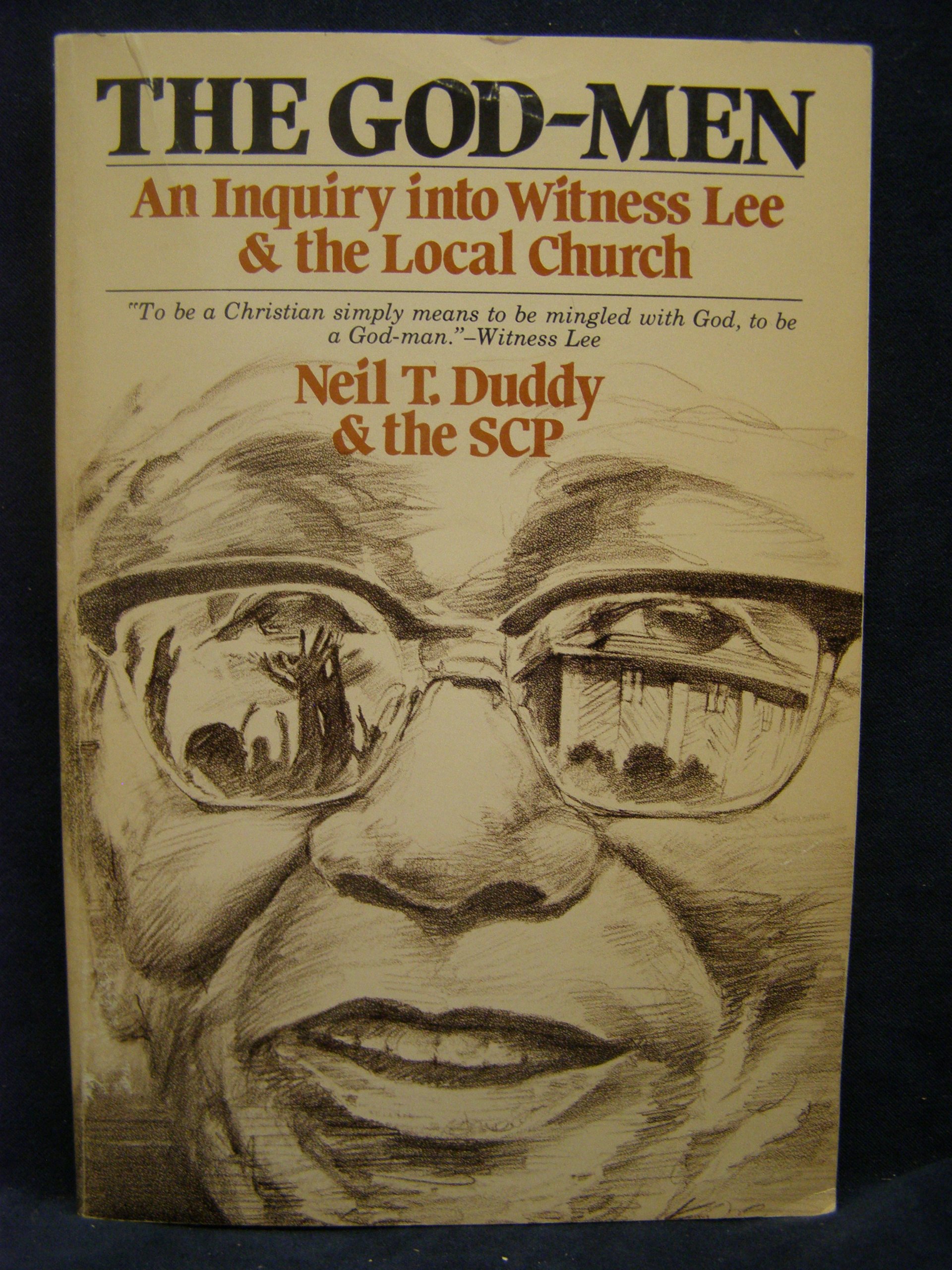 god men an inquiry into witness lee and the local church as stated, 2nd edition neil t., spiritual
