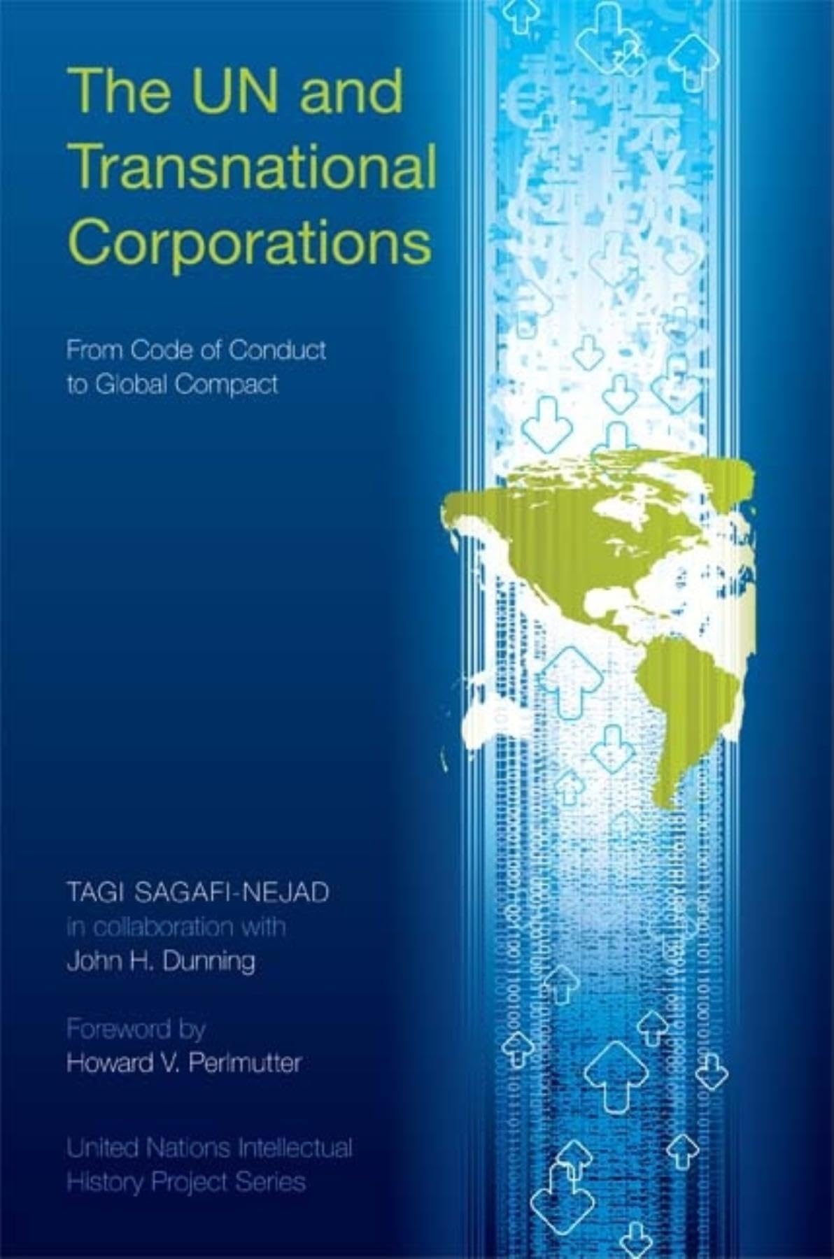 the un and transnational corporations from code of conduct to global compact 1st edition sagafi nejad, tagi,
