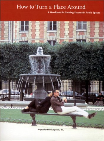 how to turn a place around 1st edition spaces, project for public 0970632401, 9780970632401