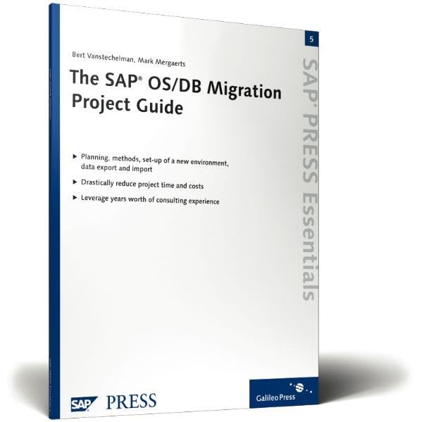 the sap os/db migration project guide sap press essentials 5 1st edition bert vanstechelman, mark mergaerts