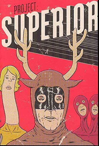 project superior various, nick abadzis, graham annable, tim biskup, jeffrey brown, j. chris campbell, scott