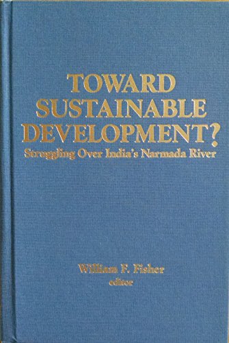working toward sustainable development narmada dam project narmada dam project 1st edition fisher, ronald c