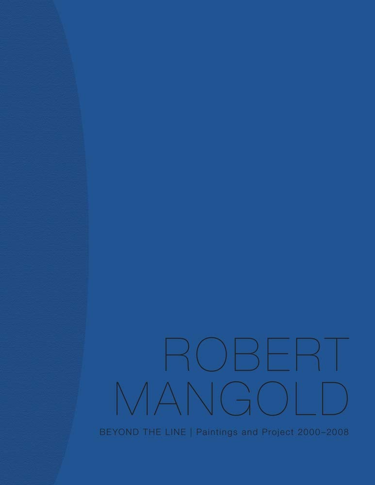 robert mangold beyond the line paintings and project 2000 2008  douglas dreishpoon, marla prather 0810954877,