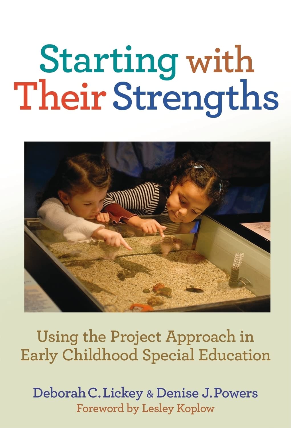 starting with their strengths using the project approach in early childhood special education  lickey,