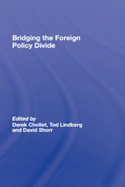 bridging the foreign policy divide a project of the stanley foundation chollet, derek h., lindberg, tod.,