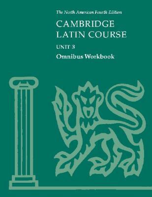 cambridge latin course unit 3 omnibus workbook north american edition 4th edition north american cambridge