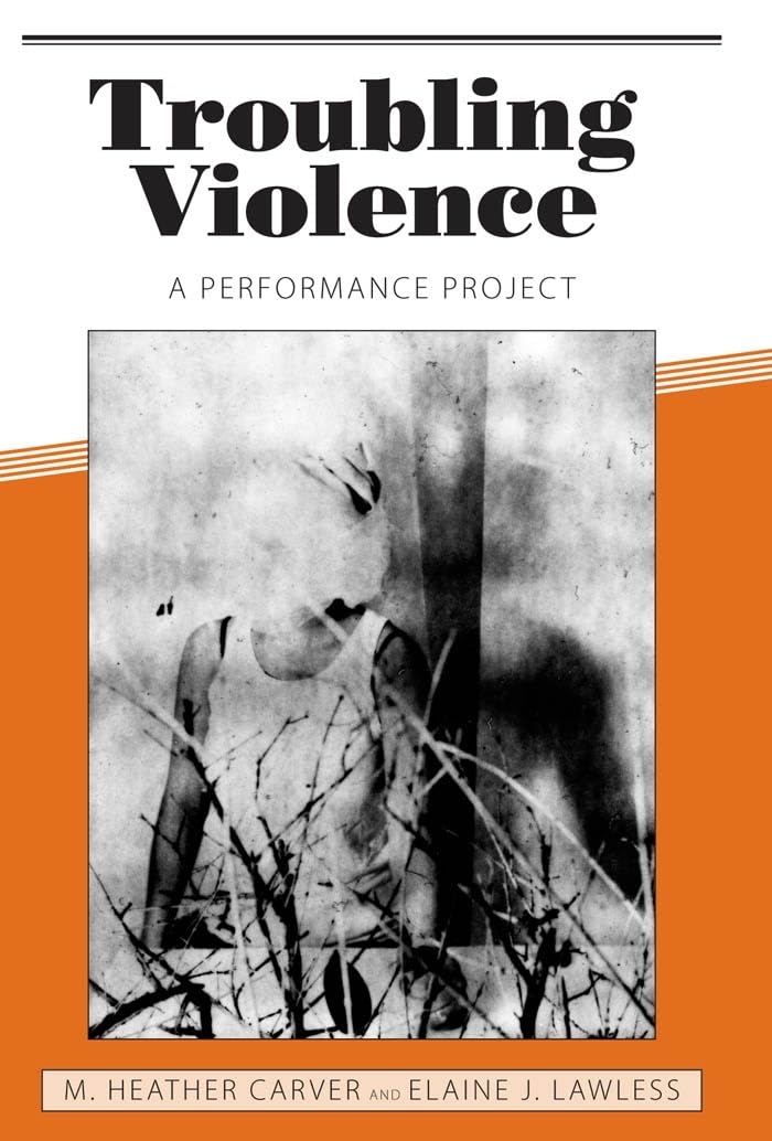 troubling violence a performance project  carver, m. heather 1604738693, 9781604738698