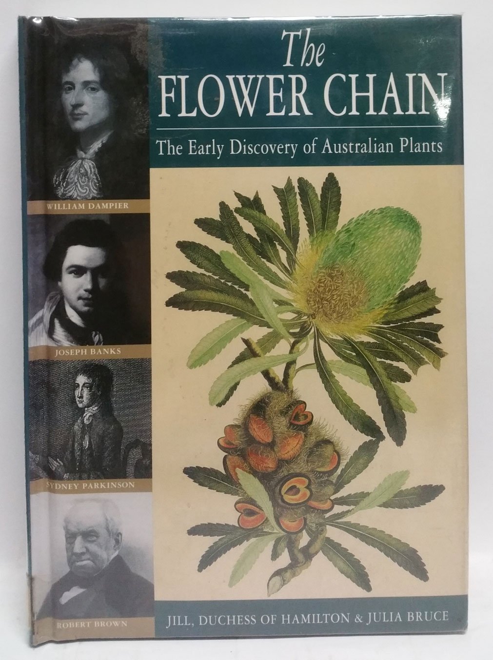 the flower chain the early discovery of australian plants 1st edition jill, duchess of hamilton and julia