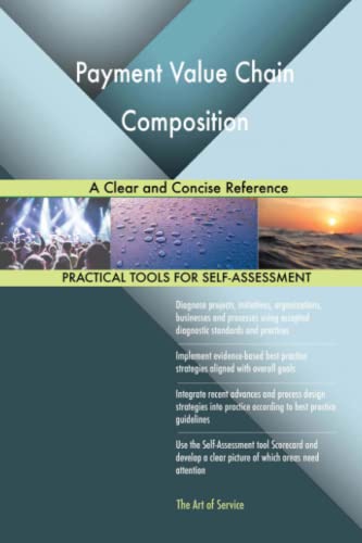 payment value chain composition a clear and concise reference  gerardus blokdyk 0655339132, 9780655339137