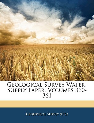 geological survey water supply paper volumes 360 361 large type / large print edition u s geological survey &
