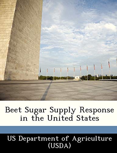 beet sugar supply response in the united states us department of agriculture (usda) 1249184290, 9781249184294