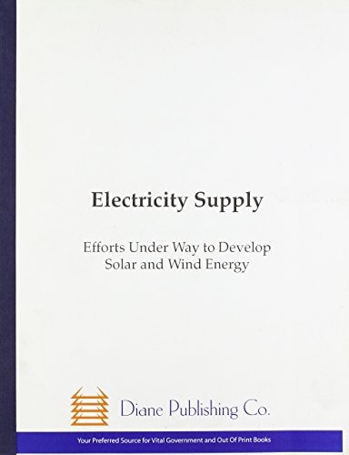electricity supply efforts to develop solar and wind energy  not available (na) 1568066031, 9781568066035