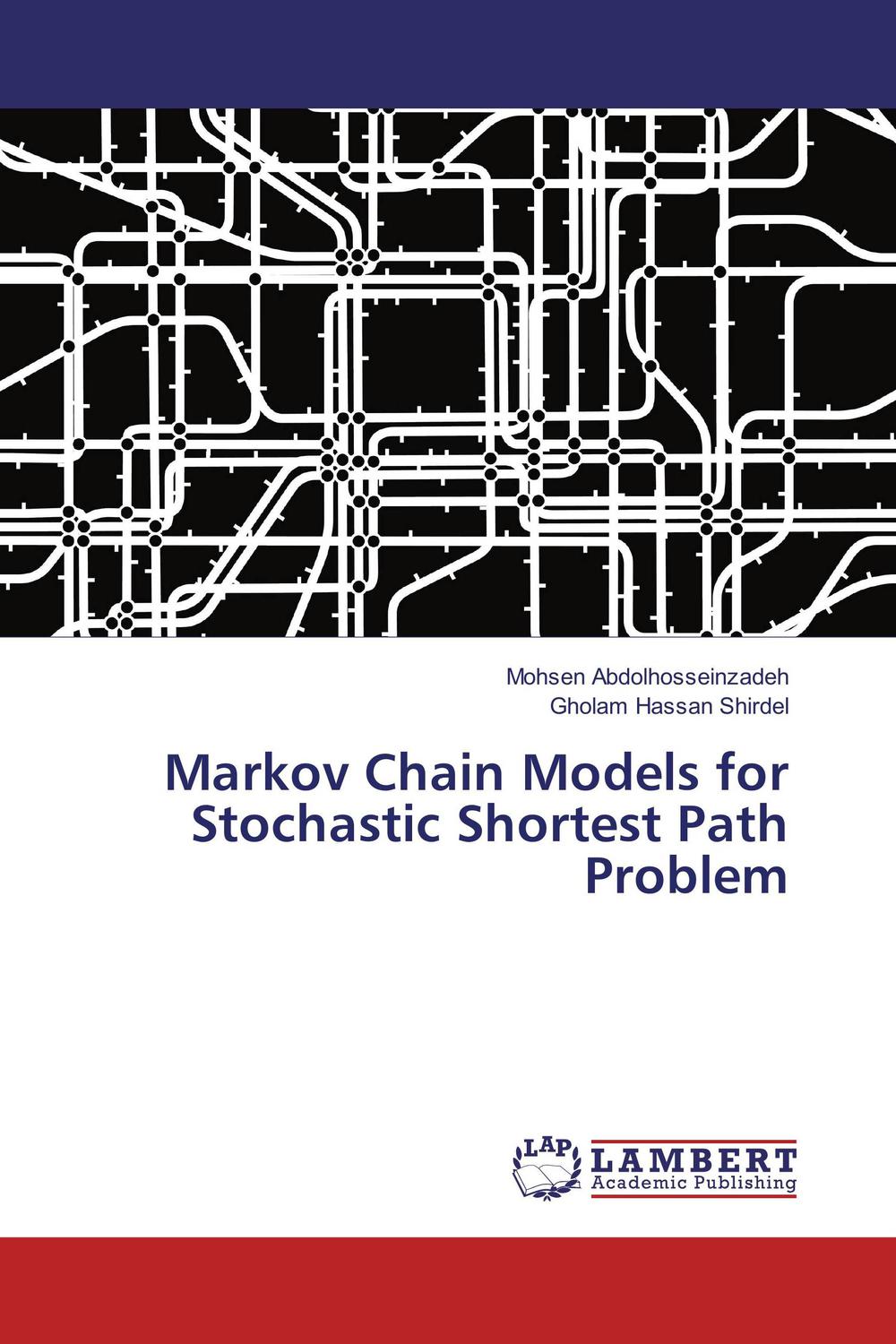 markov chain models for stochastic shortest path problem 1st edition abdolhosseinzadeh, mohsen, shirdel,