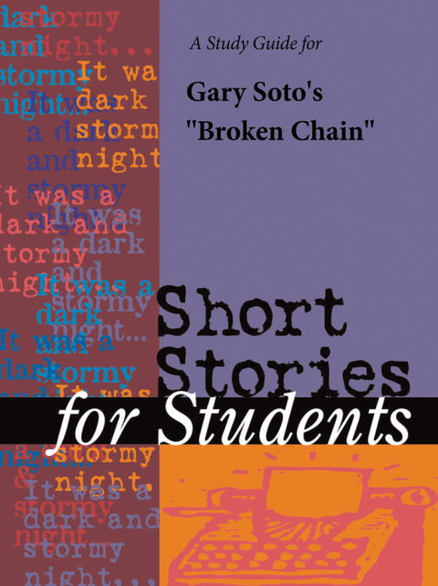 a study guide for gary sotos broken chain 1st edition gale, cengage learning 1410342115, 9781410342119