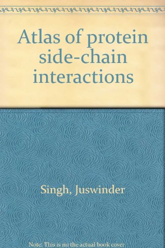 atlas of protein side chain interactions vol 1  juswinder singh, janet m. thornton 0199633614, 9780199633616