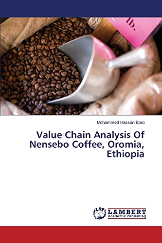 value chain analysis of nensebo coffee oromia ethiopia 1st edition ebro, mohammed hassan 365910406x,