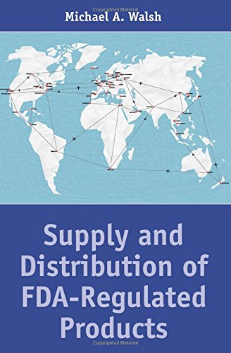 supply and distribution of fda regulated products michael a. walsh 0314293299, 9780314293299