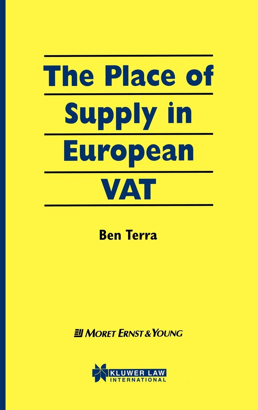 the place of supply in european vat 1st edition terra, ben j.m. 9041107509, 9789041107503