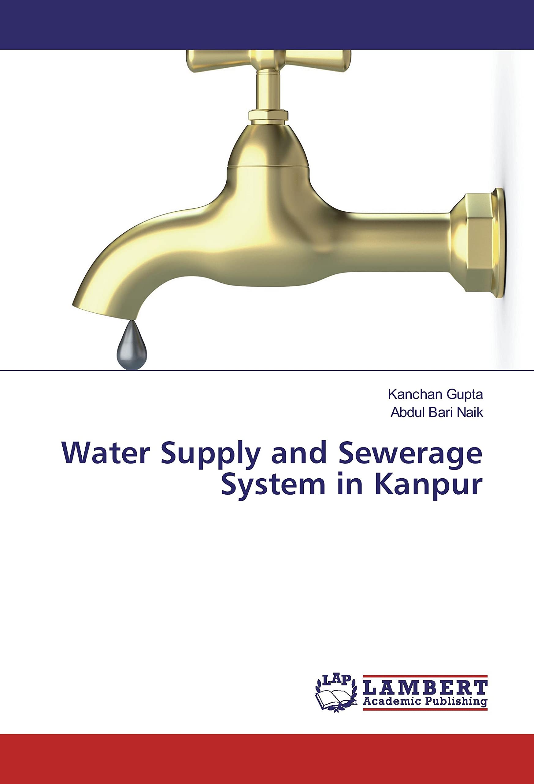 water supply and sewerage system in kanpur 1st edition gupta, kanchan, naik, abdul bari 3330006382,