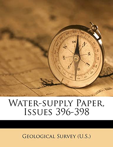 water supply paper issues 396 398  (u.s.), geological survey 1286057116, 9781286057117
