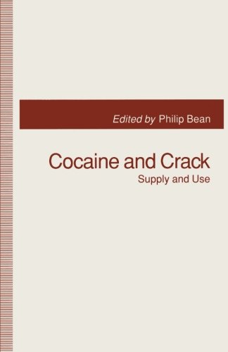 cocaine and crack supply and use 1993rd edition philip bean 0333586816, 9780333586815