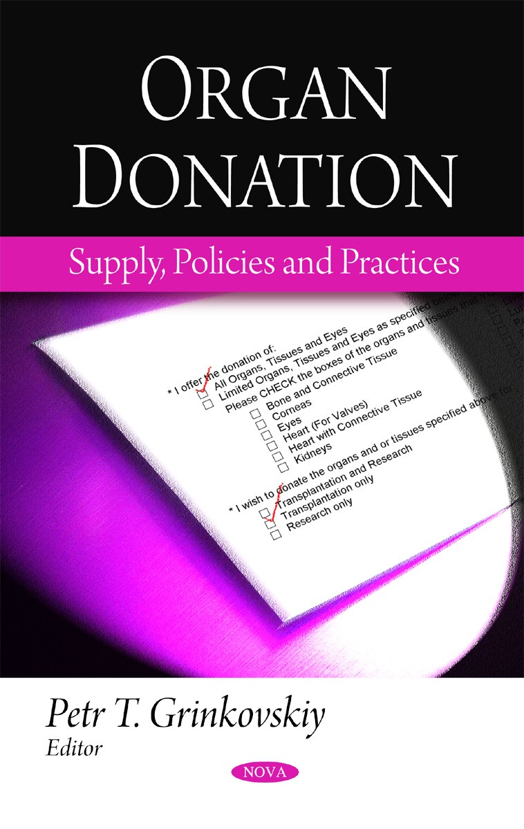 organ donation supply policies and practices 1st edition grinkovskiy, petr t. 1606925016, 9781606925010
