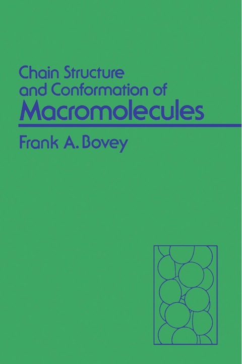 chain structure and conformation of macromolecules 1st edition bovey, frank alden 0121197808, 9780121197803